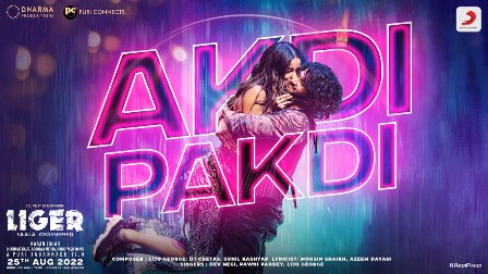 akdi pakdi lyrics dev negi pawni pandey lijo george liger 2022