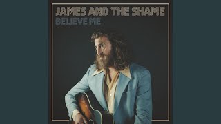 believe me lyrics james and the shame