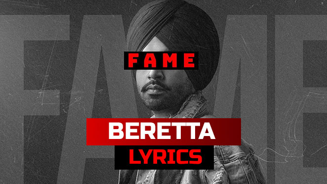 beretta lyrics jordan sandhu fame 2022