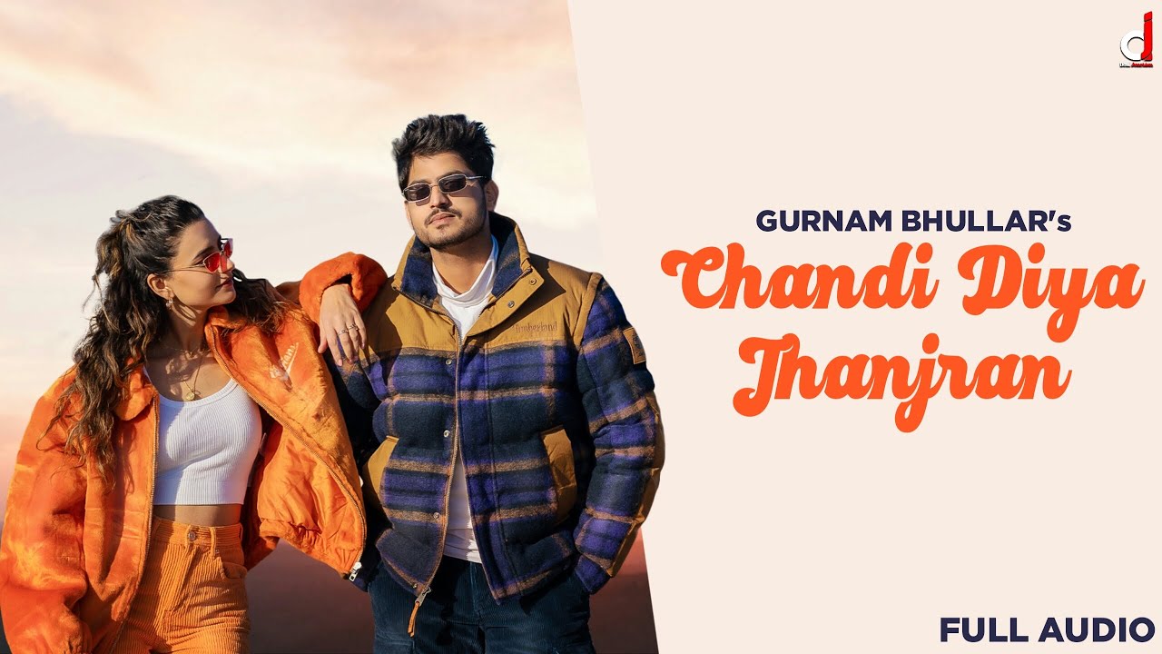 chandi diya jhanjra lyrics gurnam bhullar