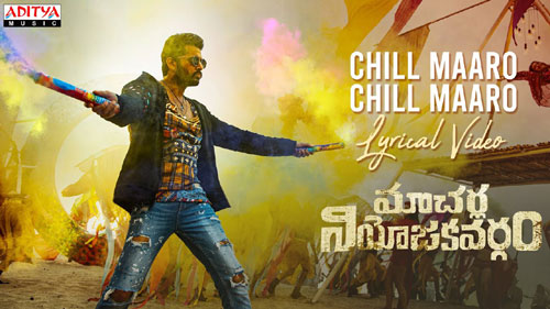 chill maro lyrics telugu macherla niyojakavargam