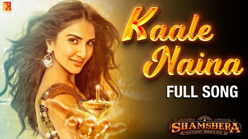 kaale naina lyrics neeti mohan shadab faridi sudesh bhosale shamshera 2022