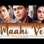 maahi ve lyrics sadhana sargam madhushree udit narayan sonu nigam shankar mahadevan kal ho naa ho 2003