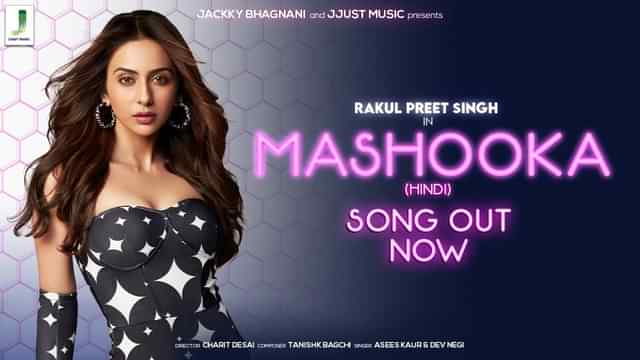 Mashooka Lyrics - Rakul Preet Singh