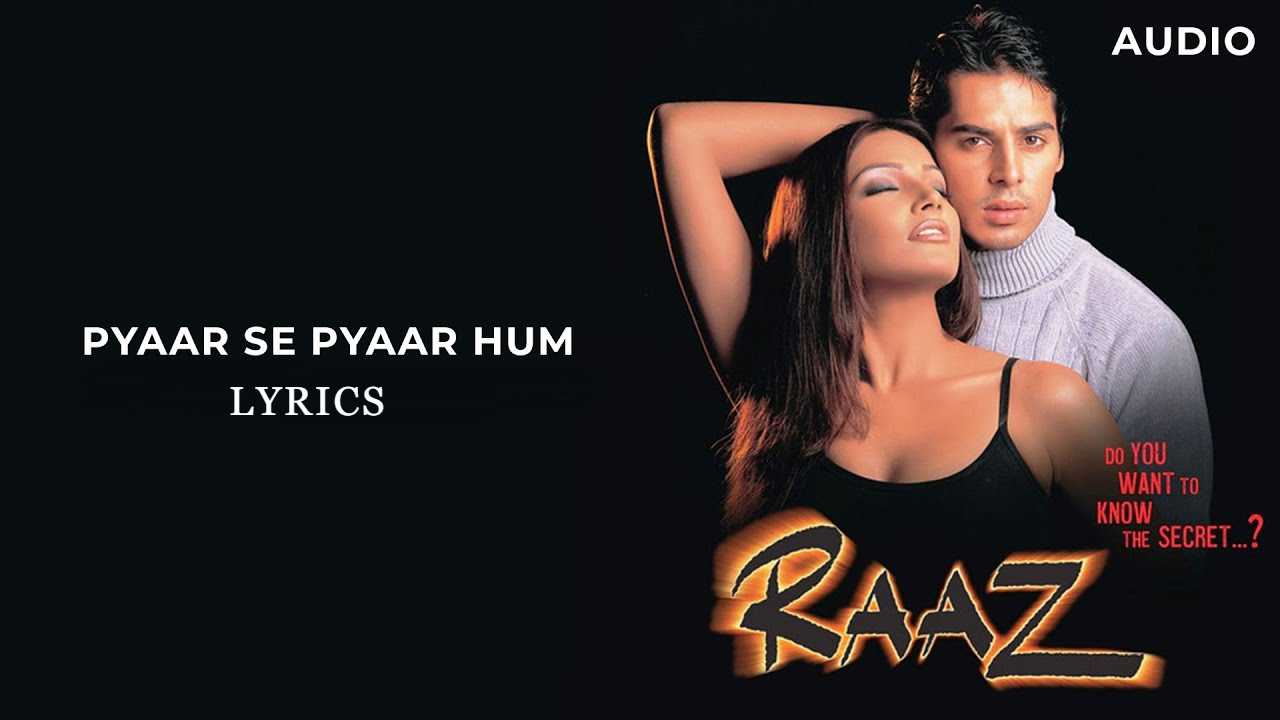 pyaar se pyaar hum lyrics raaz