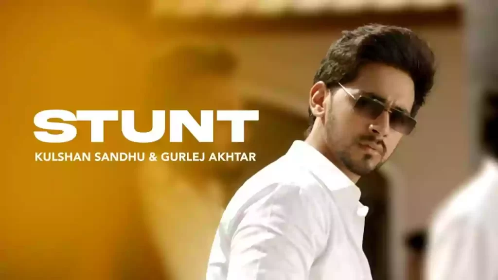 Stunt Lyrics – Kulshan Sandhu, Gurlez Akhtar (2022)