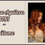 sueltame lyrics christina aguilera tini