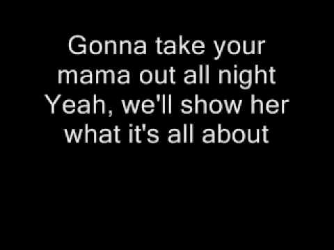 take your mama out all night lyrics