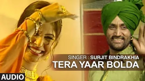 tera yaar bolda lyrics surjit bindrakhia phulkari 2002