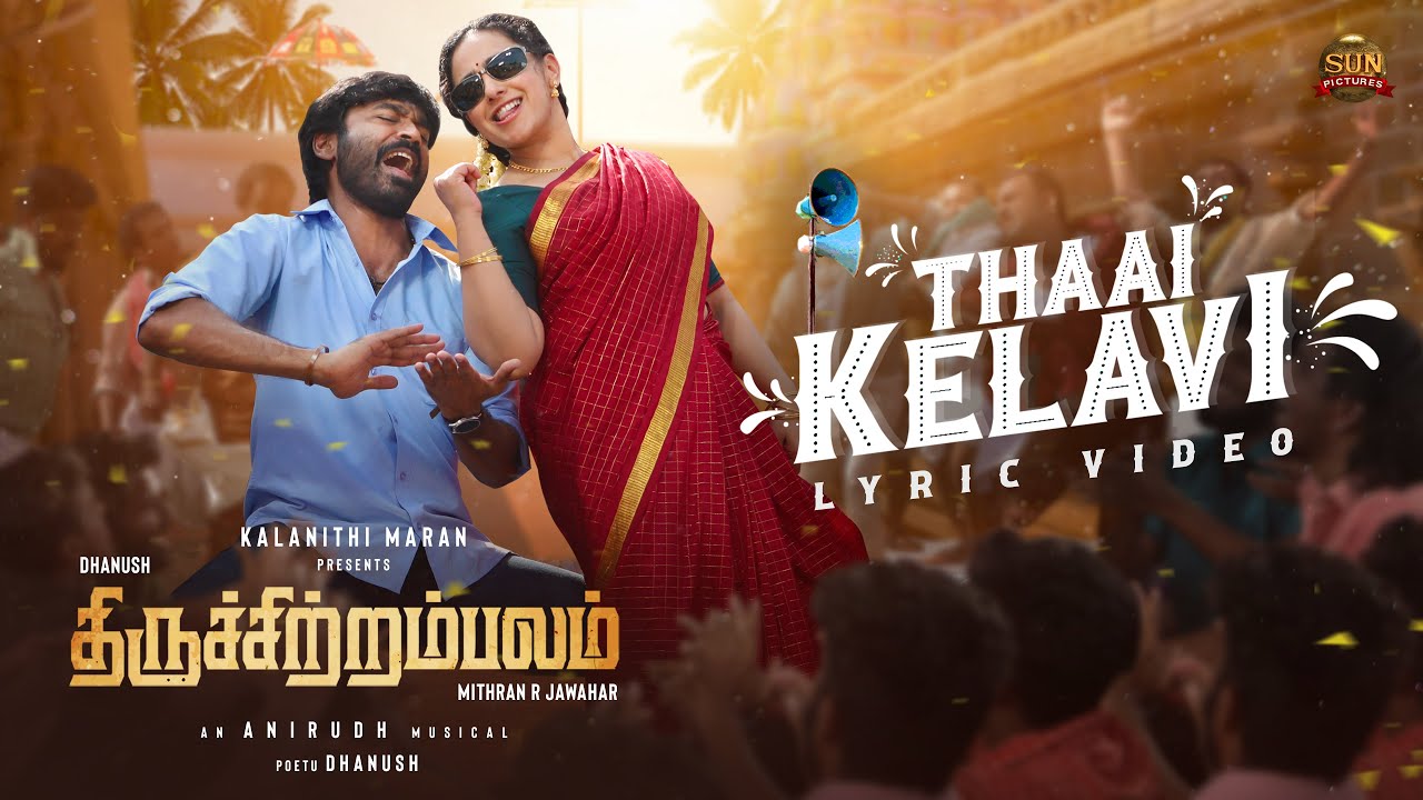 thaai kelavi lyrics from thiruchitrambalam