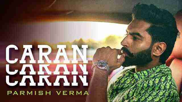 Caran Caran Lyrics - Parmish Verma