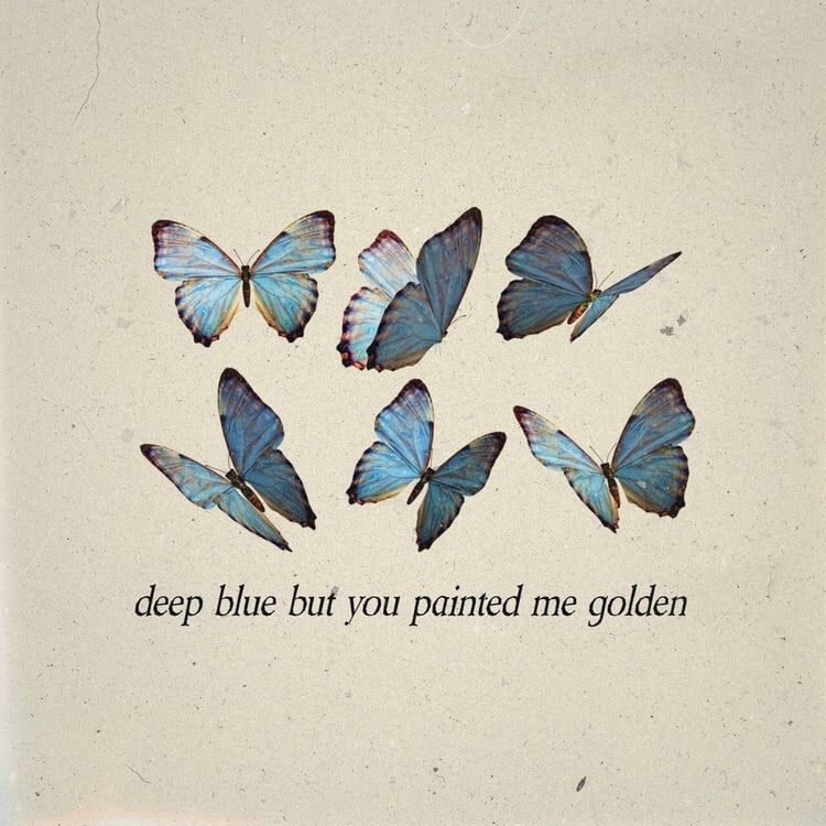 deep blue but you painted me golden lyrics