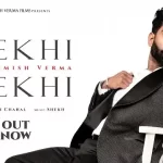 dekhi dekhi lyrics parmish verma 2022