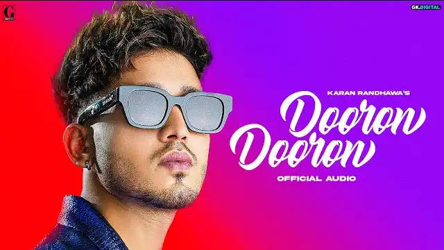 dooron dooron lyrics karan randhawa xyz 2022