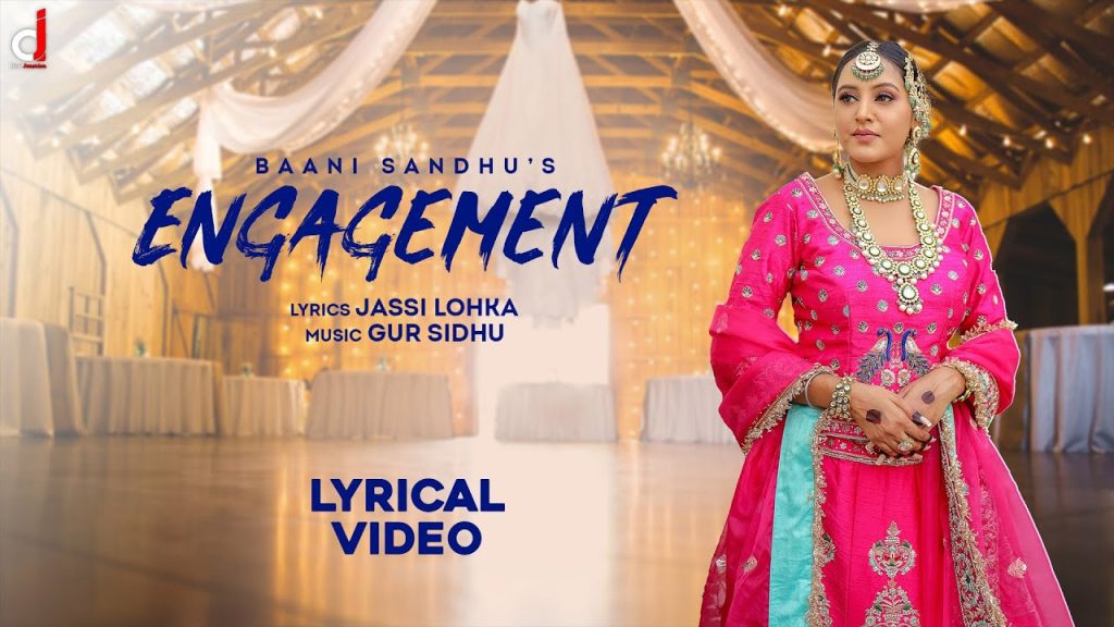 engagement lyrics baani sandhu the boss lady 2022