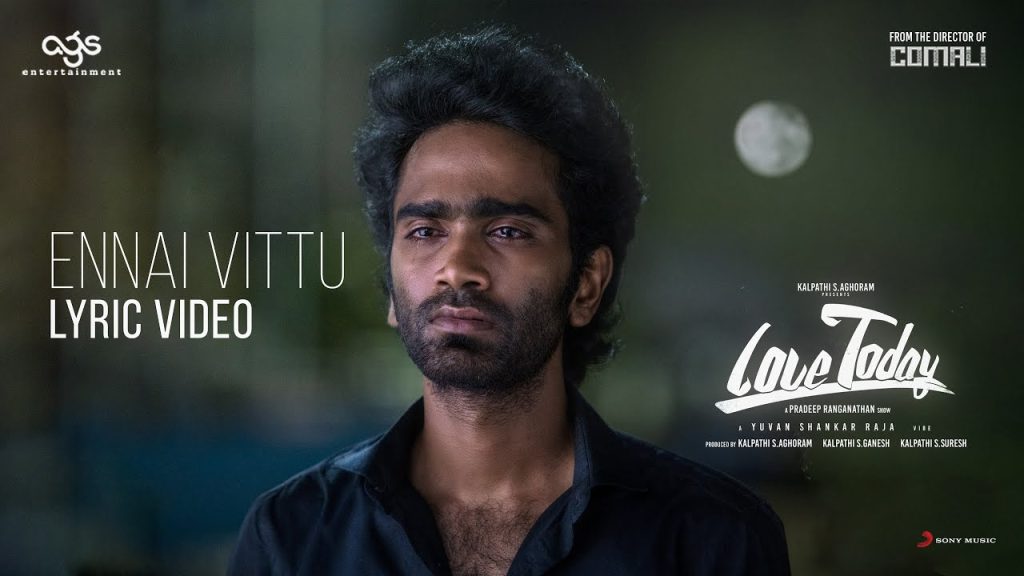 ennai vittu song lyrics love today tamil