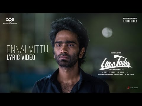 ennai vittu song lyrics love today