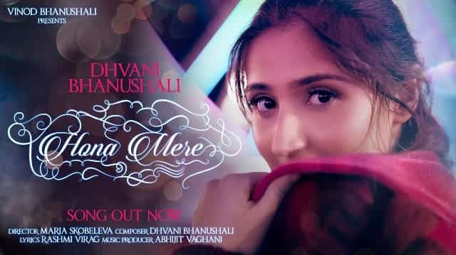 hona mere lyrics dhvani bhanushali