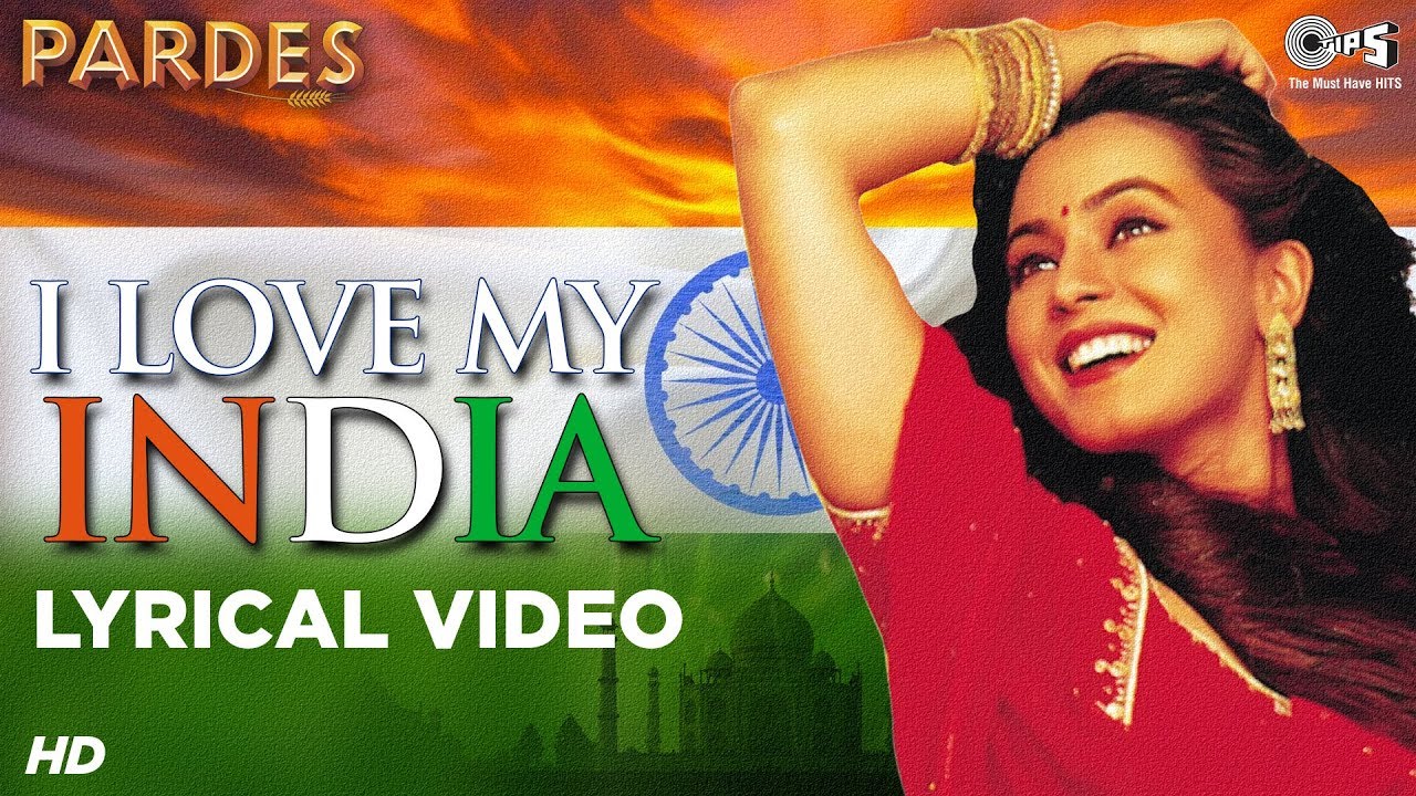 i love my india lyrics pardes