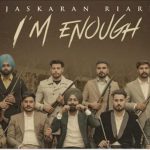 im enough lyrics jaskaran riar 2022