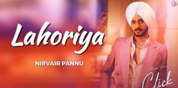 lahoriya lyrics nirvair pannu click 2022