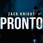 pronto lyrics i am zack knight 2022