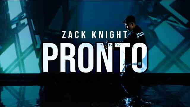 pronto lyrics i am zack knight 2022