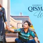 qismatan wale lyrics harmeet aulakh gurlez akhtar 2022