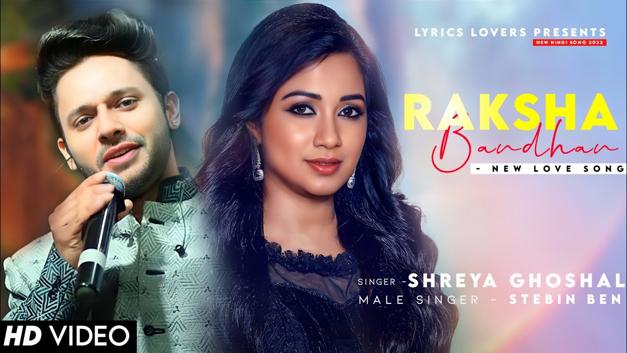 raksha bandhan wada hai lyrics shreya ghoshal stebin ben