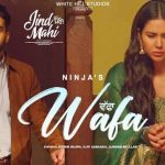 wafa lyrics ninja jind mahi