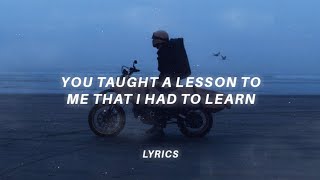 you taught a lesson to me that i had to learn lyrics