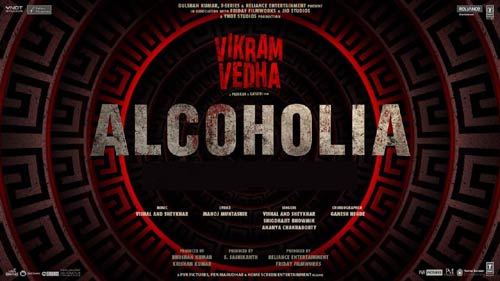 alcoholia lyrics from vikram vedha