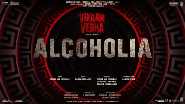 Alcoholia Lyrics Vikram Vedha