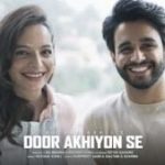 door akhiyon se lyrics rochak kohli x lisa mishra