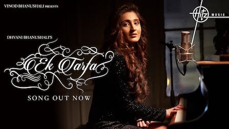 ek tarfa lyrics dhvani bhanushali