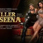 killer haseena song lyrics arjun kanungo tulsi kumar