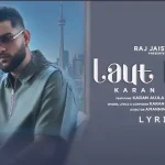 laut aana lyrics karan aujla 2022