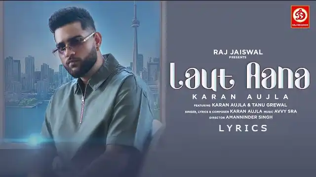 laut aana lyrics karan aujla 2022