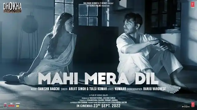 mahi mera dil lyrics dhokha round d corner