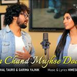 mera chand mujhse door hai lyrics nihal tauro garima yajnik