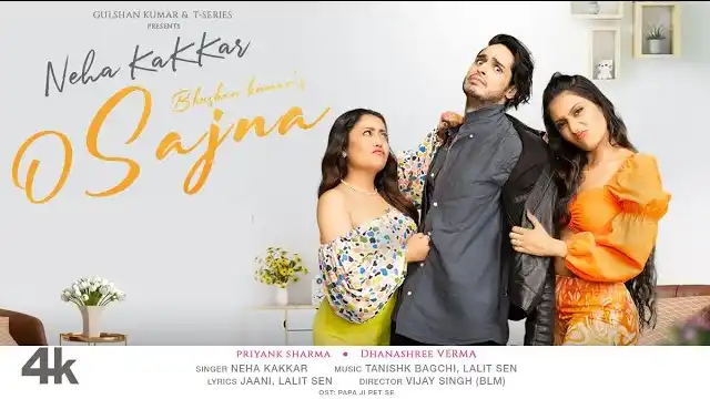 o sajna lyrics neha kakkar ft priyank sharma dhanashree verma