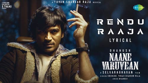 rendu raaja lyrics naane varuvean dhanush