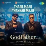 Thaar Maar Thakkar Maar Lyrics from God Father