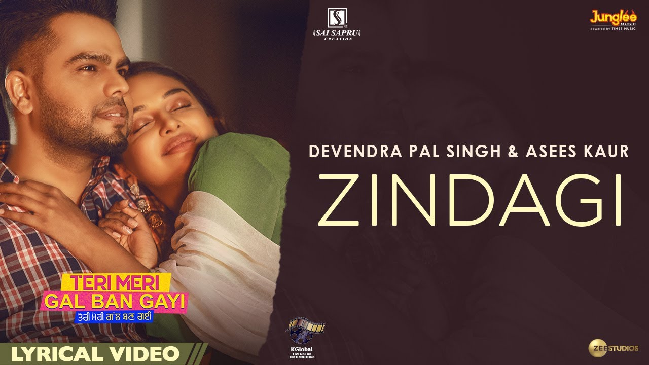 zindagi lyrics asees kaur devenderpal singh