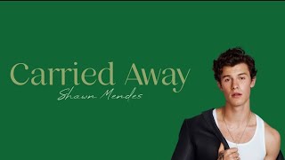 carried away lyrics shawn mendes