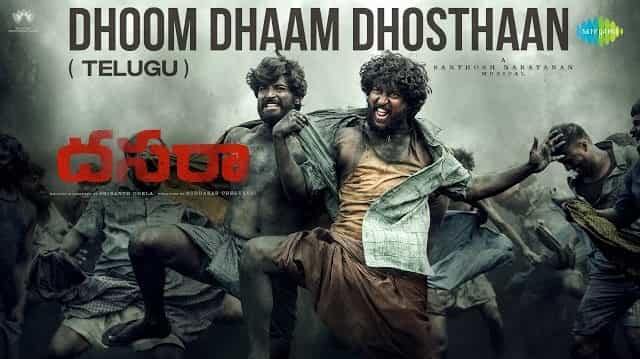 dhoom dhaam dhosthaan lyrics dasara telugu