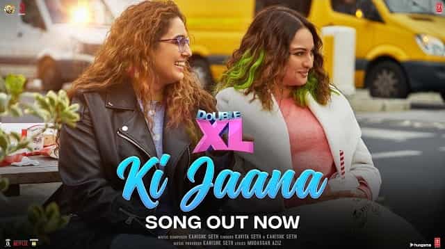 ki jaana lyrics from double xl