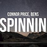 spinnin connor price lyrics