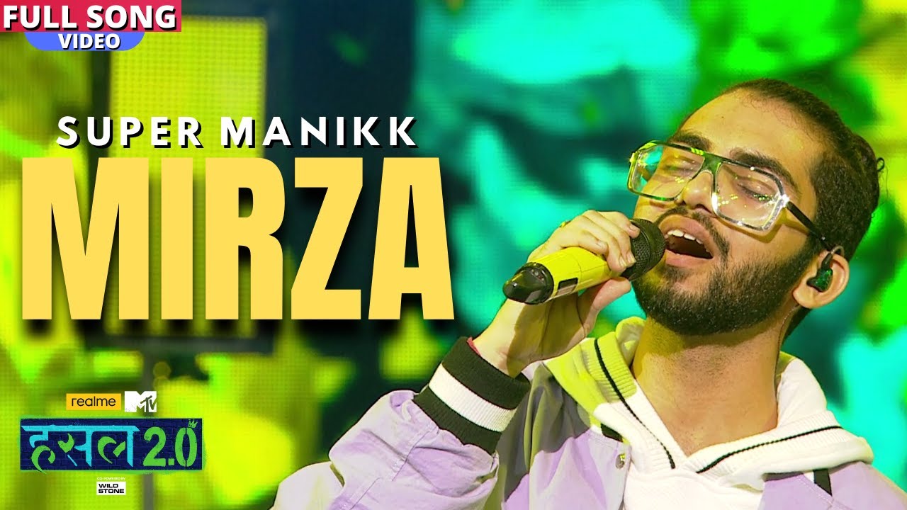 super manikk mirza lyrics mtv hustle 2 0