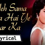 yeh sama sama hai ye pyar ka lyrics jab jab phool khile